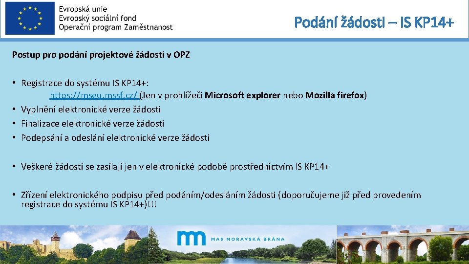 Podání žádosti – IS KP 14+ Postup pro podání projektové žádosti v OPZ •