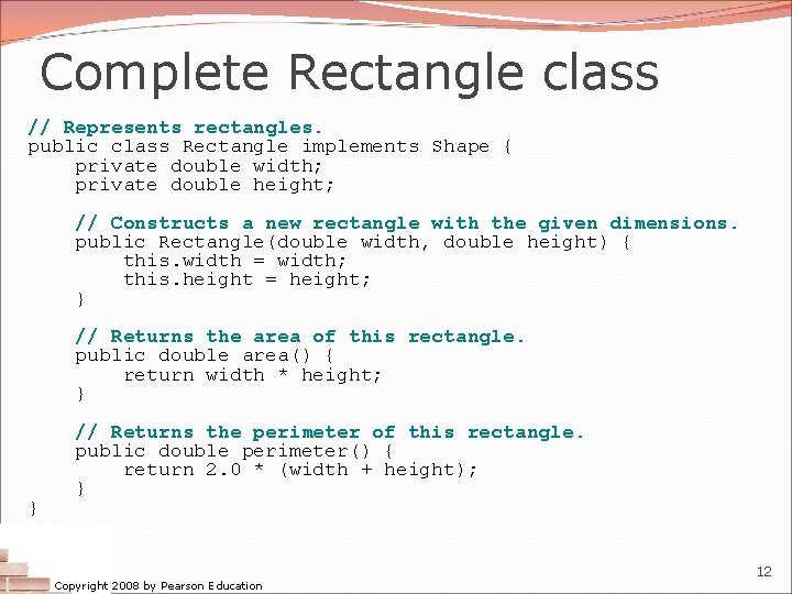 Complete Rectangle class // Represents rectangles. public class Rectangle implements Shape { private double Complete Rectangle class // Represents rectangles. public class Rectangle implements Shape { private double