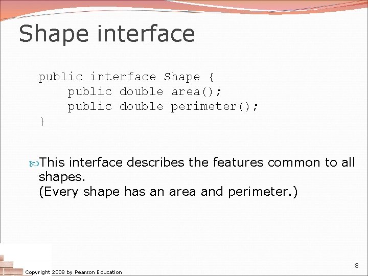 Shape interface public interface Shape { public double area(); public double perimeter(); } This Shape interface public interface Shape { public double area(); public double perimeter(); } This
