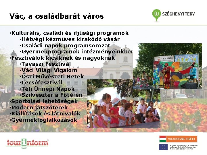 Vác, a családbarát város • Kulturális, családi és ifjúsági programok • Hétvégi kézműves kirakódó