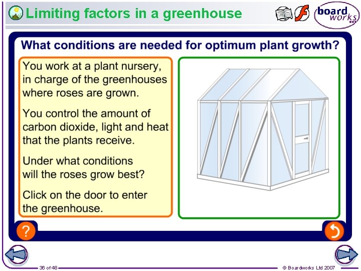 Limiting factors in a greenhouse 36 of 48 © Boardworks Ltd 2007 