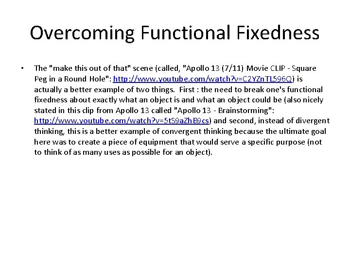 Overcoming Functional Fixedness • The "make this out of that" scene (called, "Apollo 13