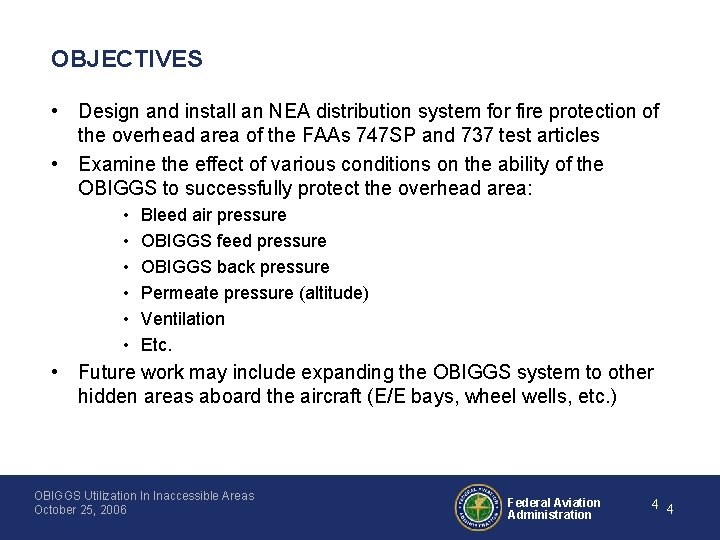 OBJECTIVES • Design and install an NEA distribution system for fire protection of the