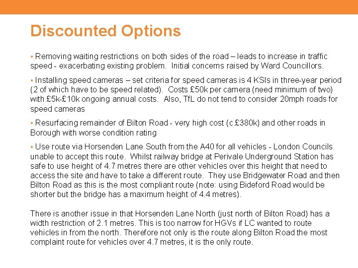 Discounted Options • Removing waiting restrictions on both sides of the road – leads