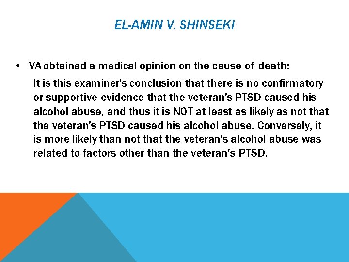 EL-AMIN V. SHINSEKI • VA obtained a medical opinion on the cause of death:
