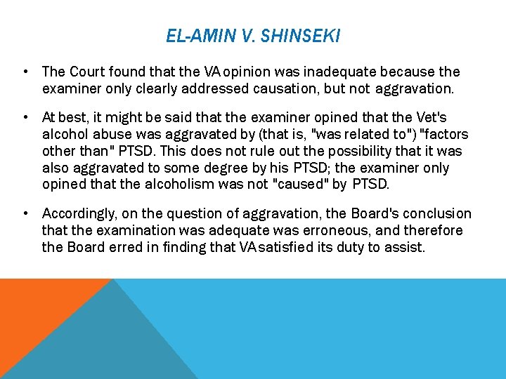EL-AMIN V. SHINSEKI • The Court found that the VA opinion was inadequate because