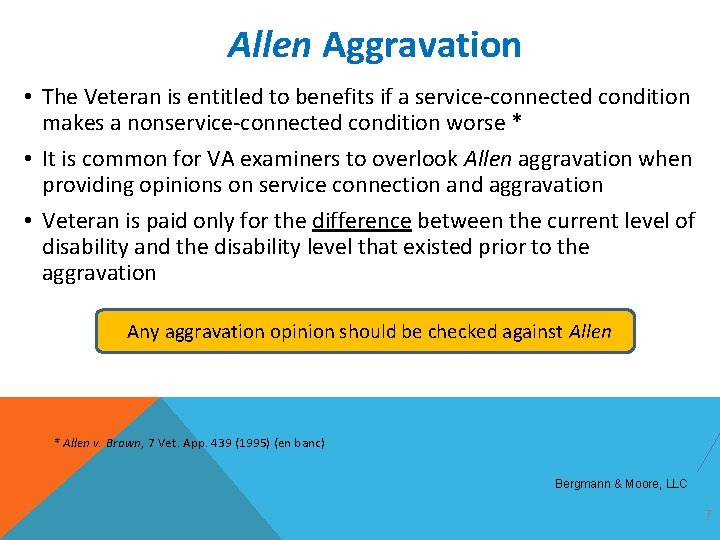 Allen Aggravation • The Veteran is entitled to benefits if a service-connected condition makes