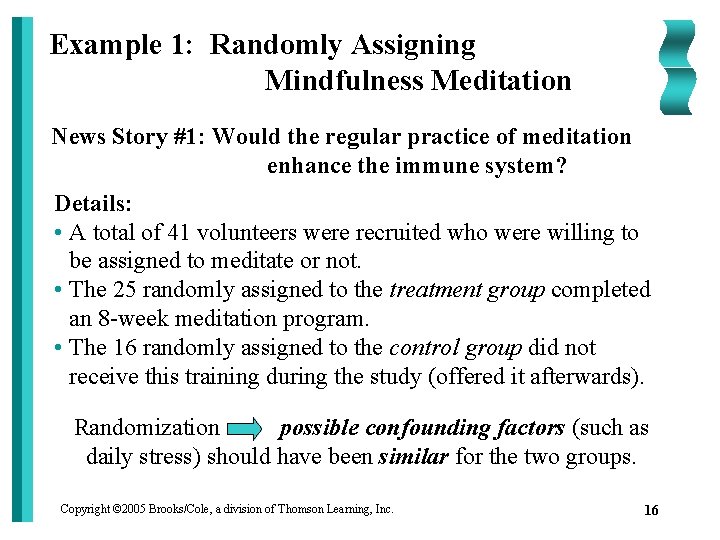 Example 1: Randomly Assigning Mindfulness Meditation News Story #1: Would the regular practice of