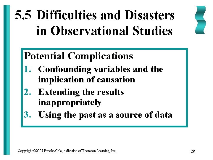 5. 5 Difficulties and Disasters in Observational Studies Potential Complications 1. Confounding variables and