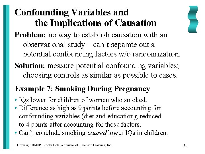 Confounding Variables and the Implications of Causation Problem: no way to establish causation with