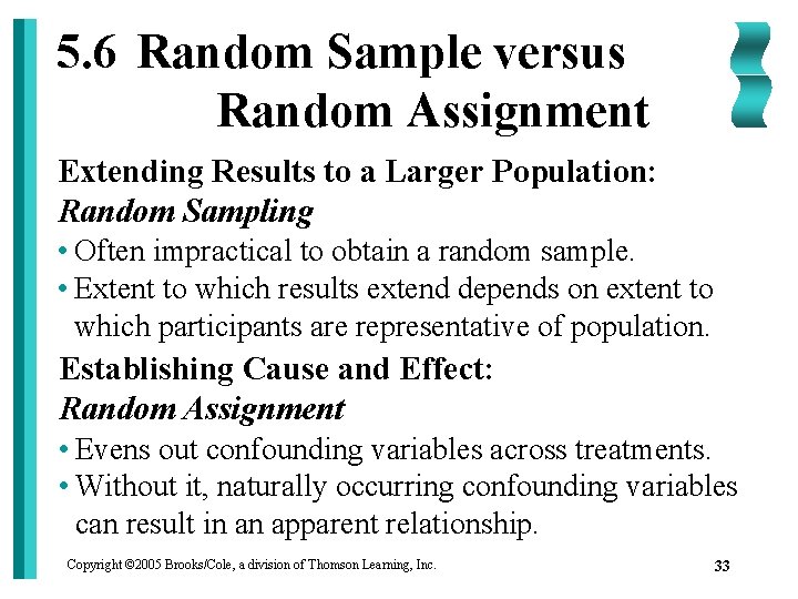 5. 6 Random Sample versus Random Assignment Extending Results to a Larger Population: Random