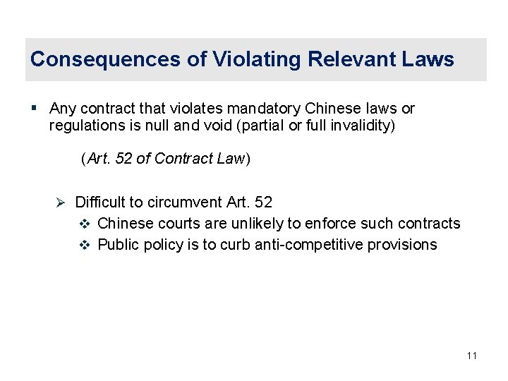 Consequences of Violating Relevant Laws § Any contract that violates mandatory Chinese laws or