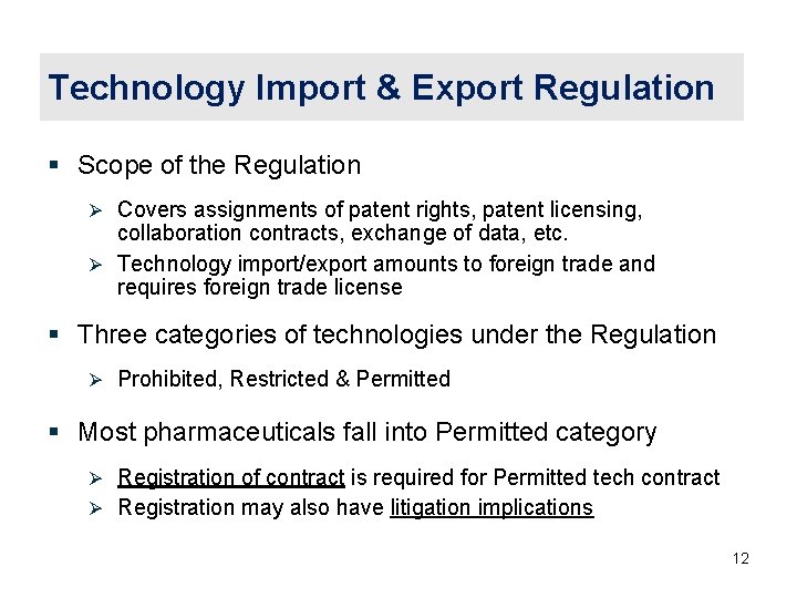 Technology Import & Export Regulation § Scope of the Regulation Ø Covers assignments of