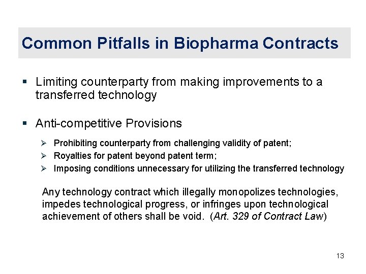 Common Pitfalls in Biopharma Contracts § Limiting counterparty from making improvements to a transferred