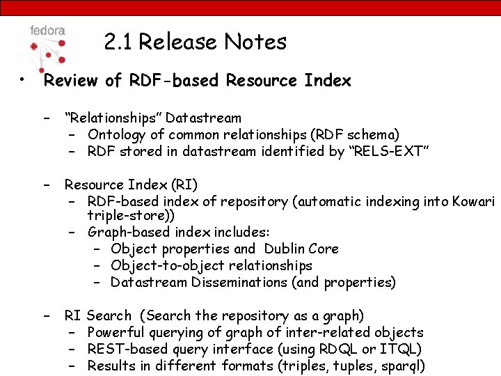 2. 1 Release Notes • Review of RDF-based Resource Index – “Relationships” Datastream –