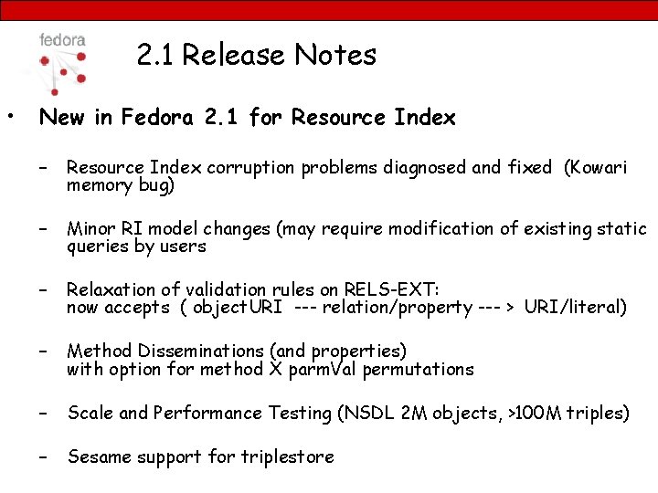 2. 1 Release Notes • New in Fedora 2. 1 for Resource Index –