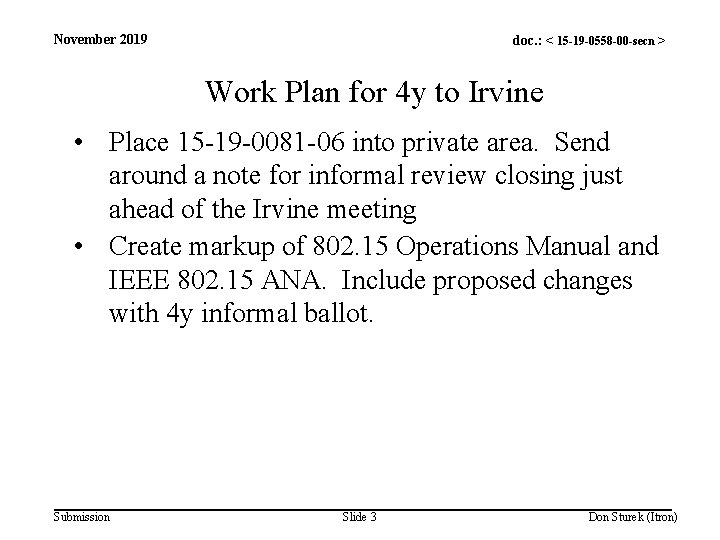 November 2019 doc. : < 15 -19 -0558 -00 -secn > Work Plan for