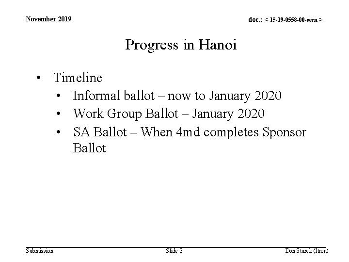 November 2019 doc. : < 15 -19 -0558 -00 -secn > Progress in Hanoi