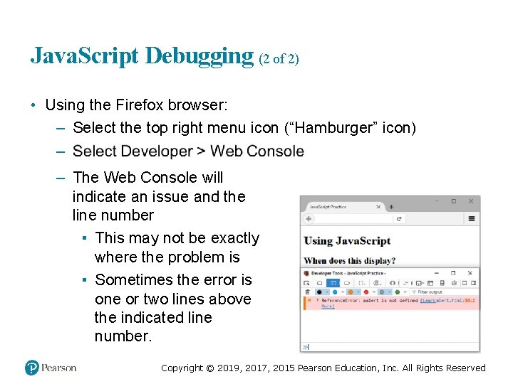 Java. Script Debugging (2 of 2) • Using the Firefox browser: – Select the