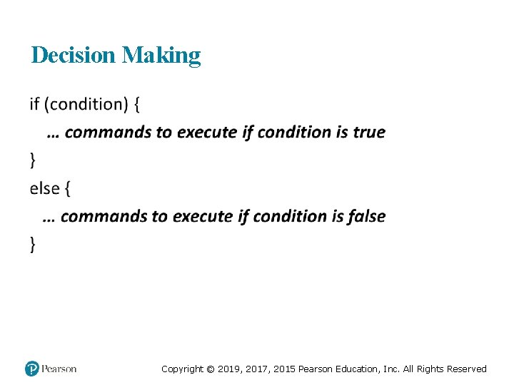 Decision Making Copyright © 2019, 2017, 2015 Pearson Education, Inc. All Rights Reserved 