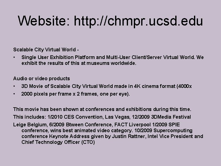 Website: http: //chmpr. ucsd. edu Scalable City Virtual World - • Single User Exhibition