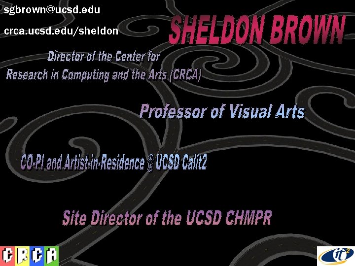 sgbrown@ucsd. edu crca. ucsd. edu/sheldon 