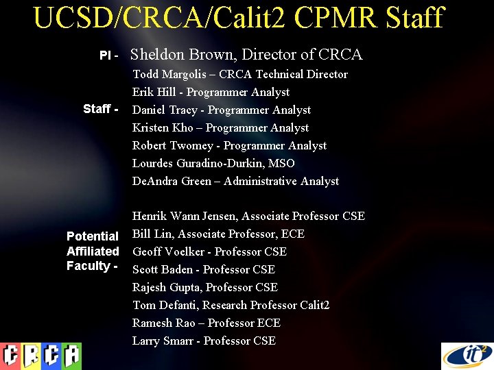 UCSD/CRCA/Calit 2 CPMR Staff PI - Staff - Potential Affiliated Faculty - Sheldon Brown,