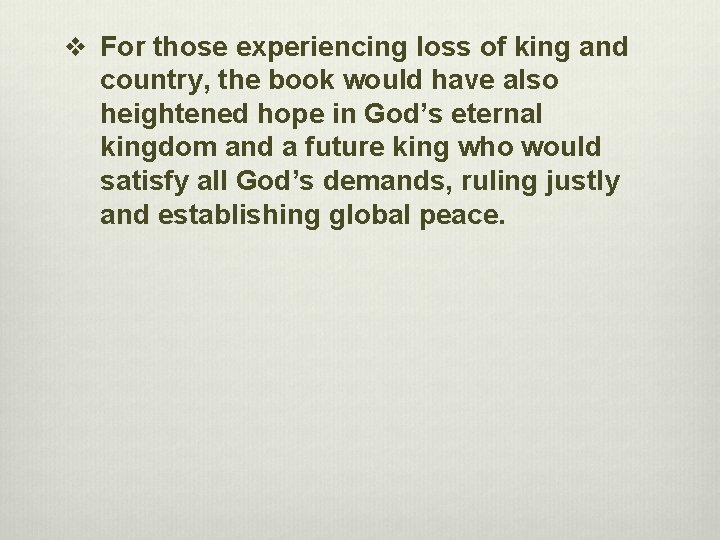 v For those experiencing loss of king and country, the book would have also