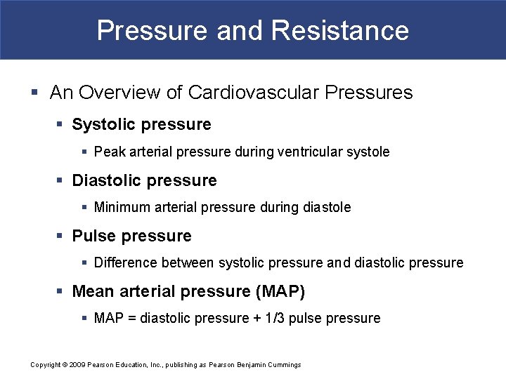Pressure and Resistance § An Overview of Cardiovascular Pressures § Systolic pressure § Peak
