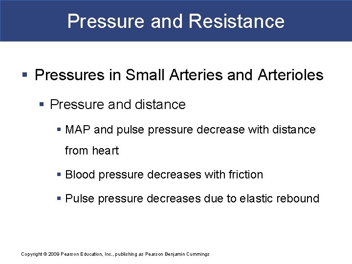 Pressure and Resistance § Pressures in Small Arteries and Arterioles § Pressure and distance