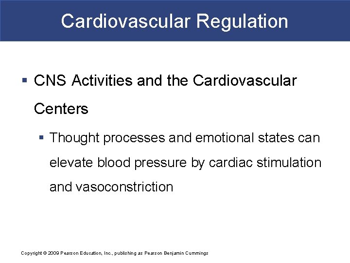 Cardiovascular Regulation § CNS Activities and the Cardiovascular Centers § Thought processes and emotional