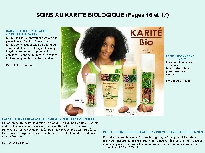 SOINS AU KARITE BIOLOGIQUE (Pages 16 et 17) KAR 05 – SERUM CAPILLAIRE «