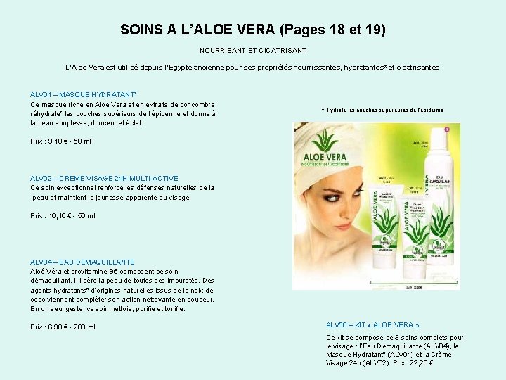 SOINS A L’ALOE VERA (Pages 18 et 19) NOURRISANT ET CICATRISANT L’Aloe Vera est