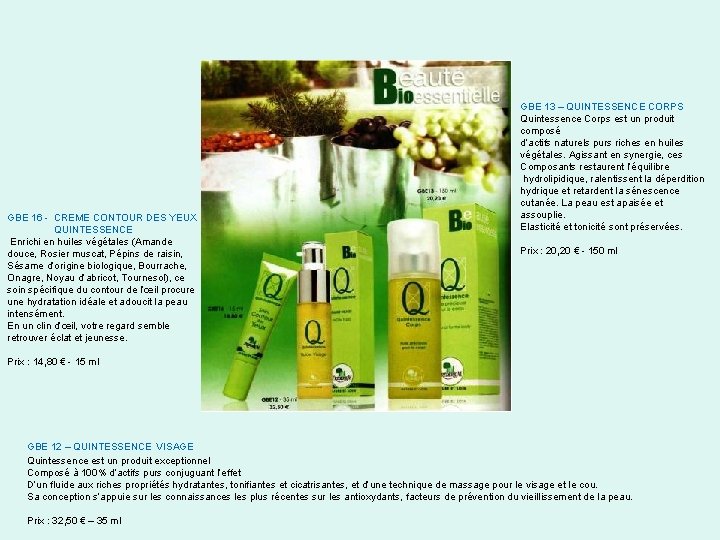 GBE 16 - CREME CONTOUR DES YEUX QUINTESSENCE Enrichi en huiles végétales (Amande douce,