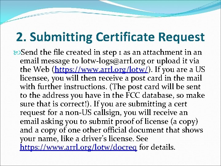 2. Submitting Certificate Request Send the file created in step 1 as an attachment