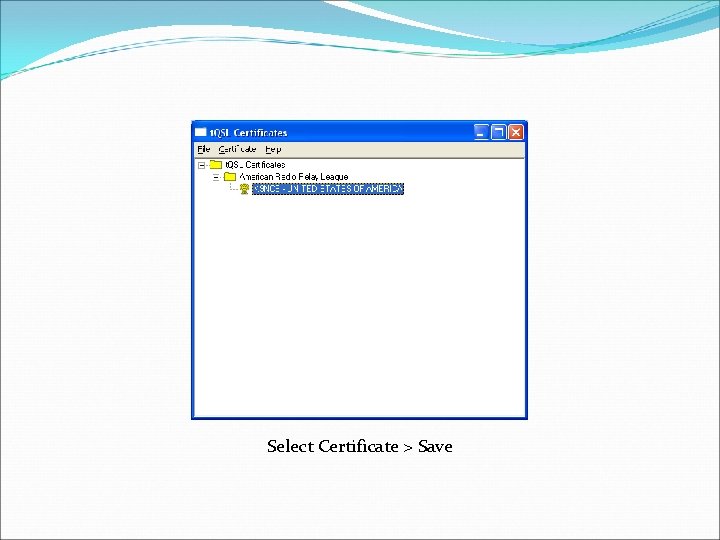 Select Certificate > Save 