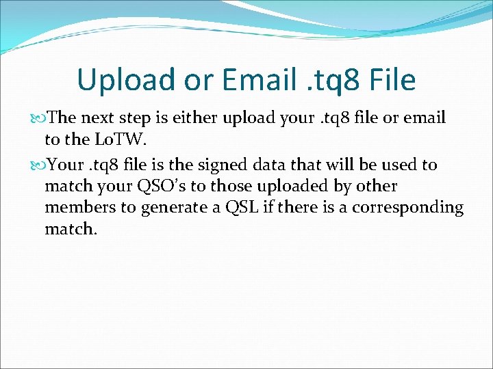 Upload or Email. tq 8 File The next step is either upload your. tq