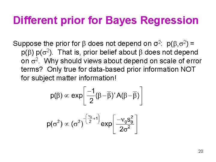 Different prior for Bayes Regression Suppose the prior for β does not depend on