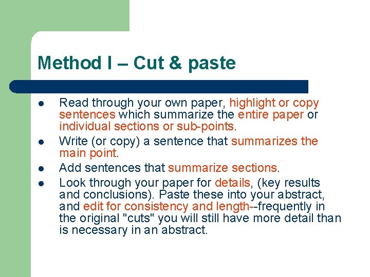 Method I – Cut & paste l l Read through your own paper, highlight