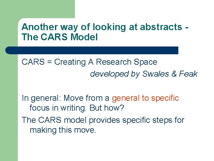 Another way of looking at abstracts The CARS Model CARS = Creating A Research