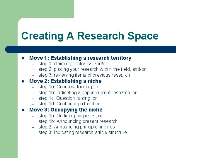 Creating A Research Space l Move 1: Establishing a research territory – – –