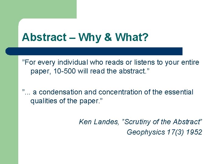 Abstract – Why & What? ”For every individual who reads or listens to your