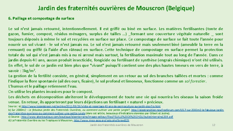 Jardin des fraternités ouvrières de Mouscron (Belgique) 6. Paillage et compostage de surface Le