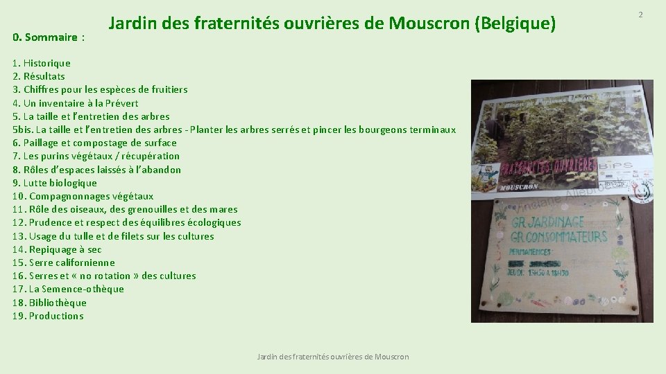 0. Sommaire : Jardin des fraternités ouvrières de Mouscron (Belgique) 1. Historique 2. Résultats