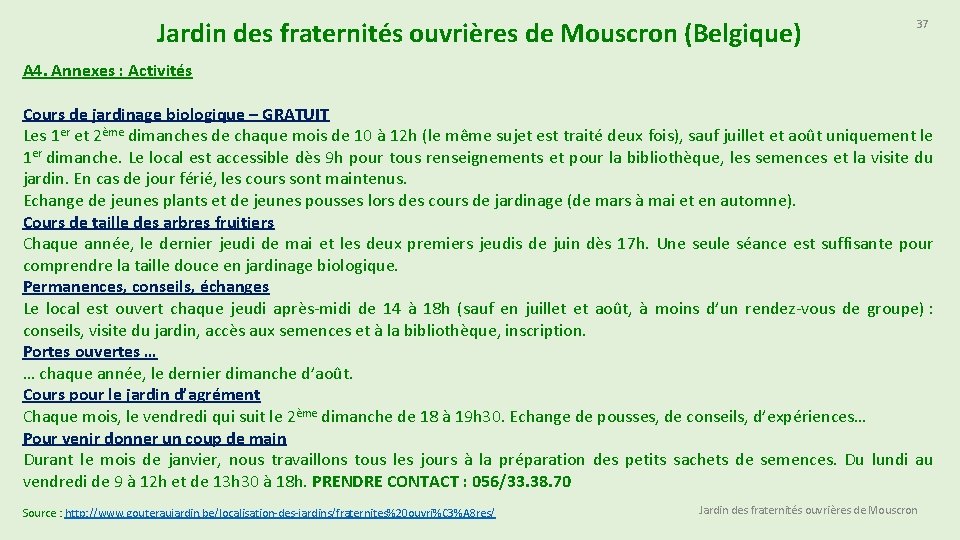 Jardin des fraternités ouvrières de Mouscron (Belgique) 37 A 4. Annexes : Activités Cours
