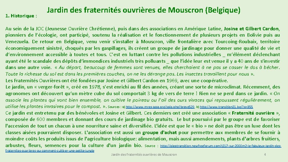 1. Historique : Jardin des fraternités ouvrières de Mouscron (Belgique) Au sein de la