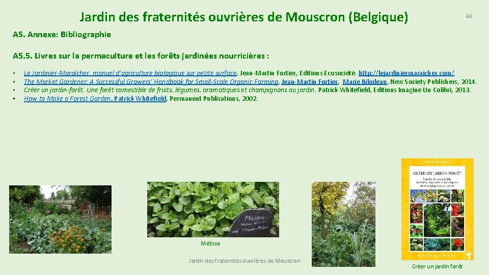 Jardin des fraternités ouvrières de Mouscron (Belgique) 44 A 5. Annexe: Bibliographie A 5.