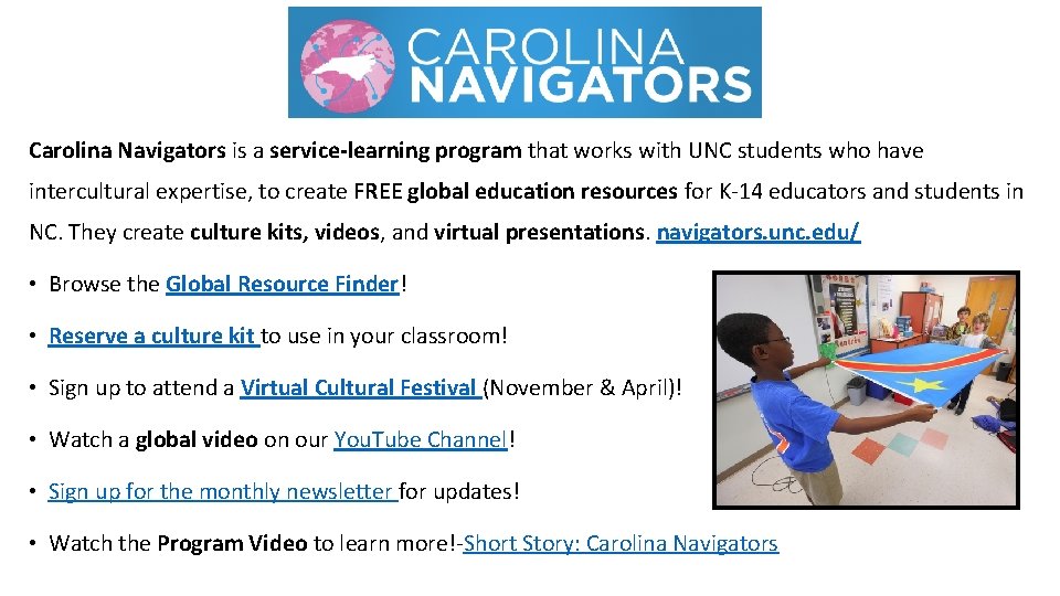 Carolina Navigators is a service-learning program that works with UNC students who have intercultural