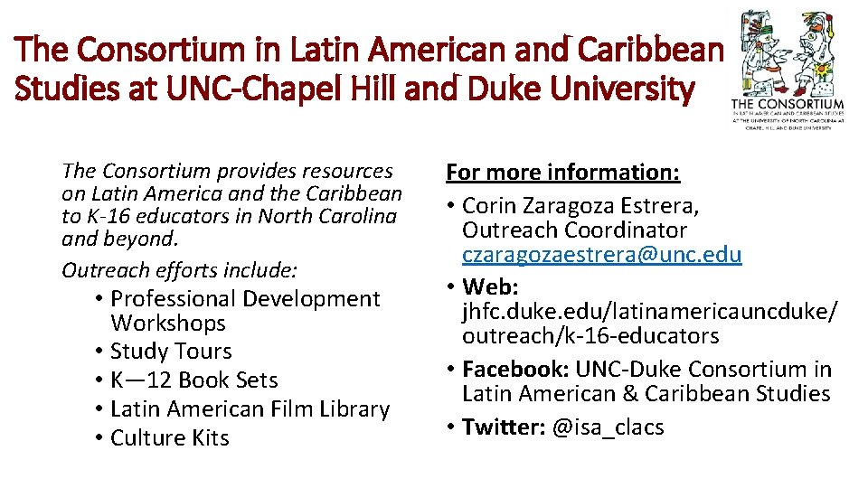 The Consortium in Latin American and Caribbean Studies at UNC-Chapel Hill and Duke University