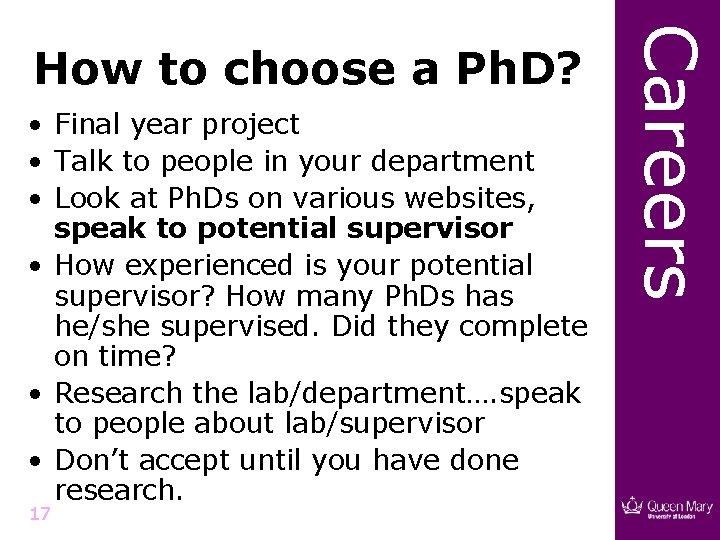  • Final year project • Talk to people in your department • Look